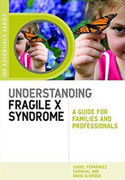 Book Cover: Understanding Fragile X Syndrome by Carvajal and Aldridge