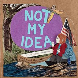 Book Cover: Not My Idea by Higginbotham